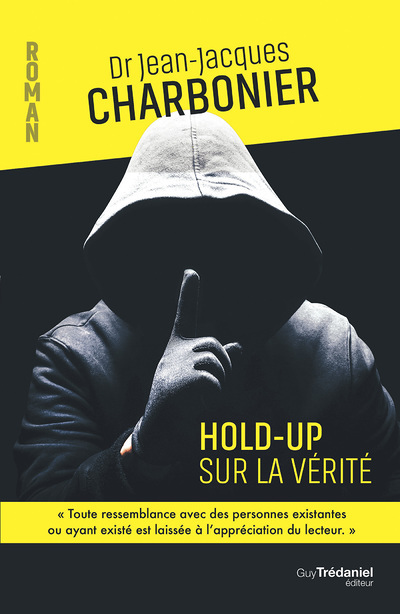 Hold-up sur la vérité (Grand format)