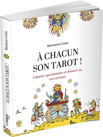 A chacun son tarot ! - Colorier, questionner et donner vie aux arcanes (Broché)