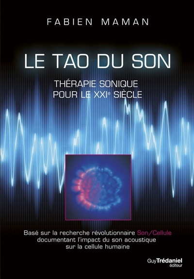 Le Tao du son - Thérapie sonique pour le XXIe siècle (Broché)