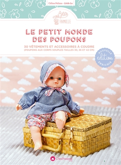 Le petit monde des poupons : 30 vêtements et accessoires à coudre (Broché)