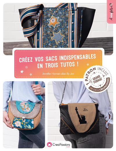 Créez vos sacs indispensables en trois tutos ! (Broché)
