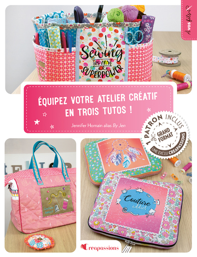 Equipez votre atelier créatif en trois tutos ! (Broché)
