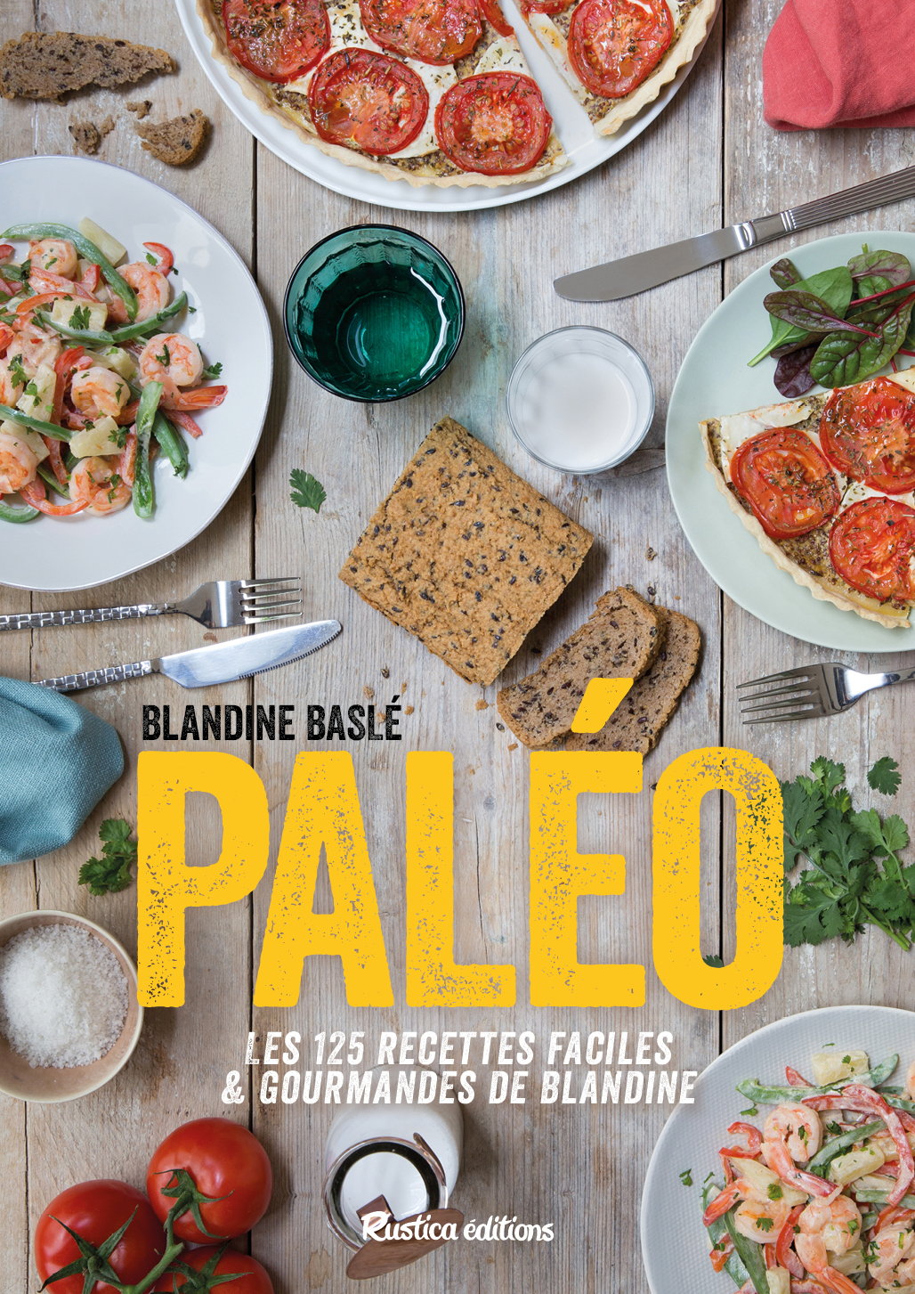 Paléo ! - Les 125 recettes faciles et gourmandes de Blandine (Relié)