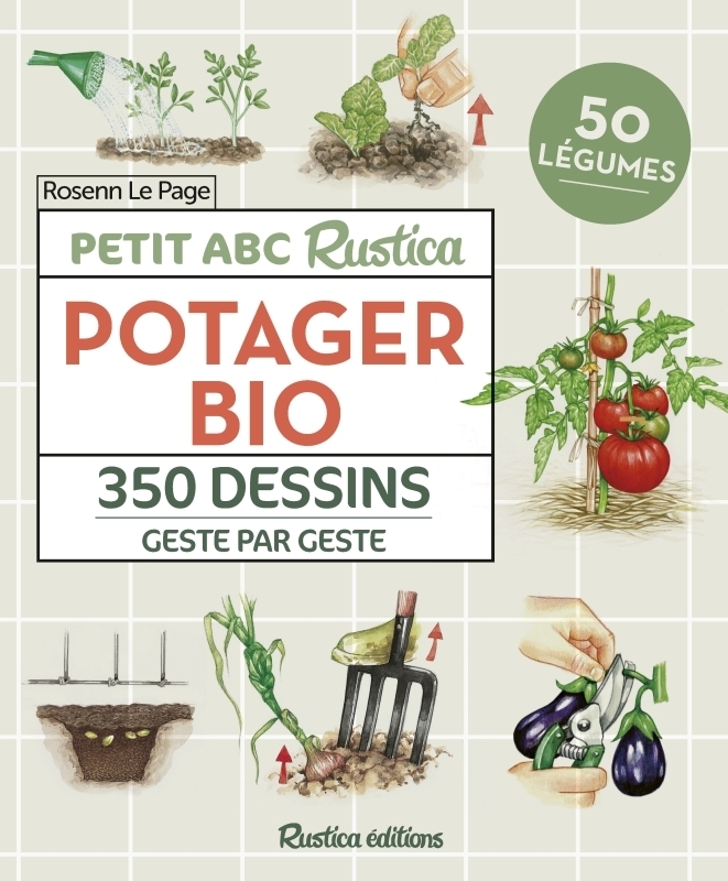 Petit ABC Rustica du potager bio. 350 dessins geste par geste - 350 dessins geste par geste (Relié)