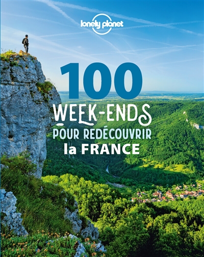100 week-ends pour redécouvrir la France (Broché)