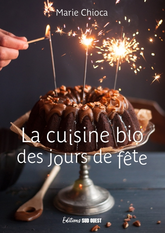 LA CUISINE BIO DES JOURS DE FÊTE (Broché)