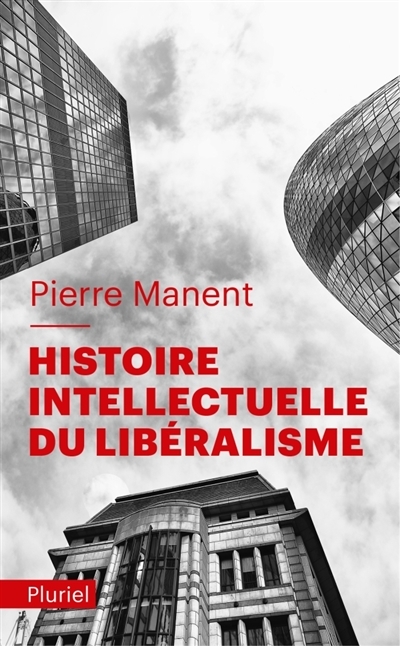 Histoire intellectuelle du libéralisme (Broché)