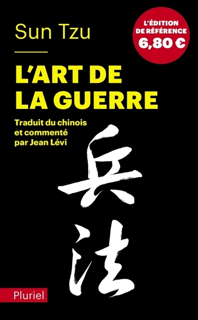 L'art de la guerre - Traduit et commenté du chinois par Jean Lévi - Inédit (Poche)