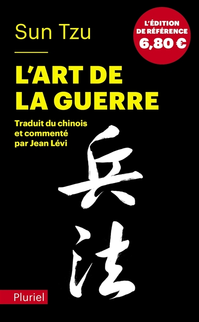L'art de la guerre - Traduit et commenté du chinois par Jean Lévi - Inédit (Poche)