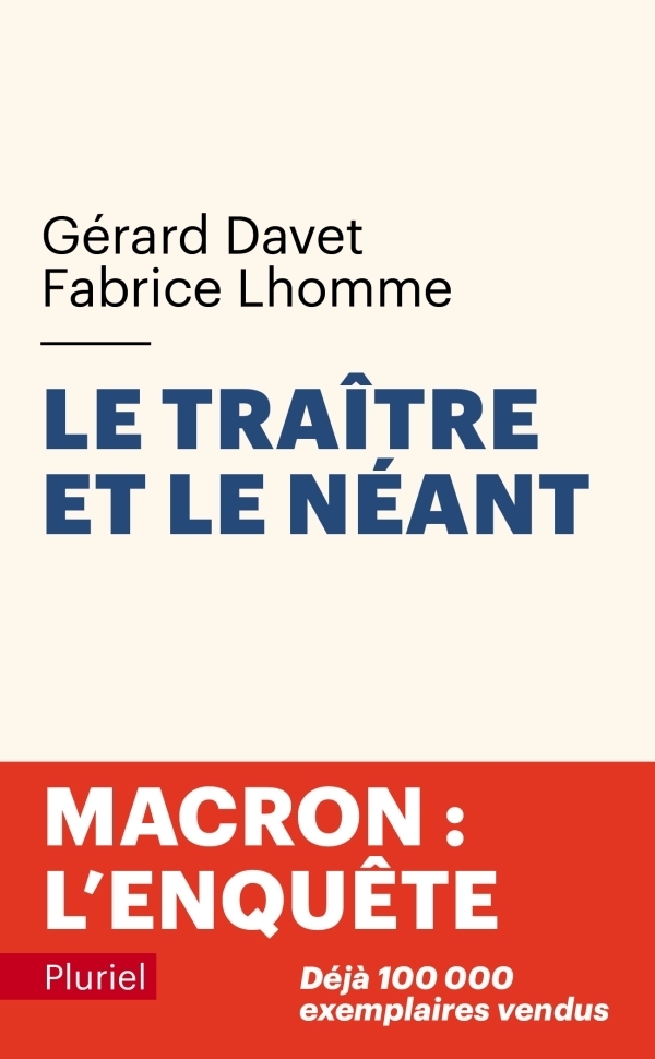 Le traître et le néant - Macron : l'enquête (Poche)