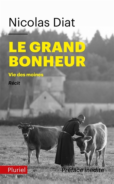 Le grand bonheur - Vie des moines (Poche)