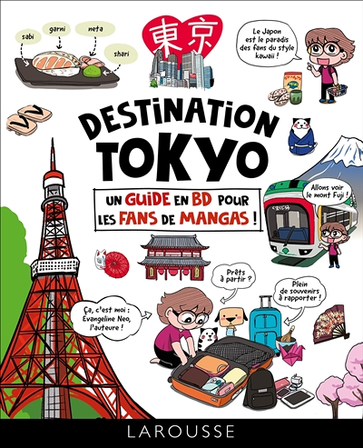 Destination Tokyo : un guide en BD pour les fans de mangas ! (Broché)