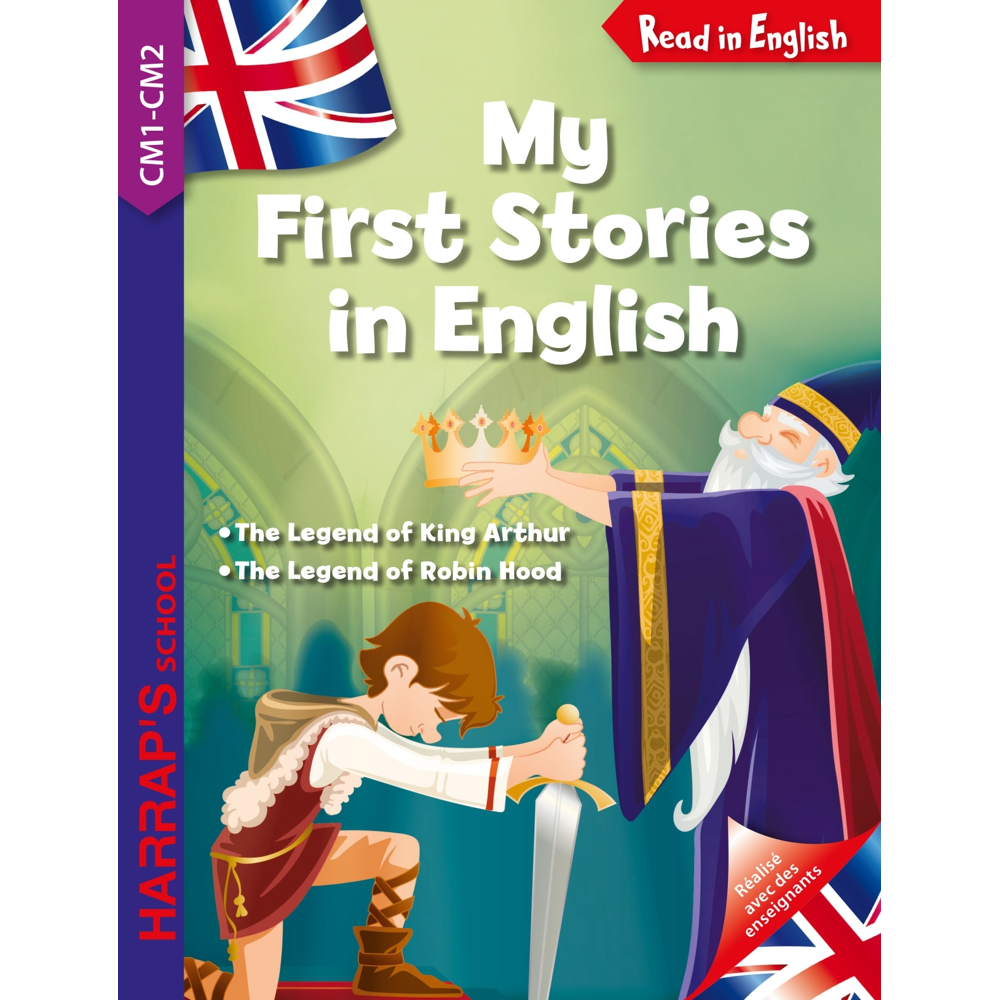 My first stories in english : King Arthur and Robin Hood (CM1-CM2) (Broché)