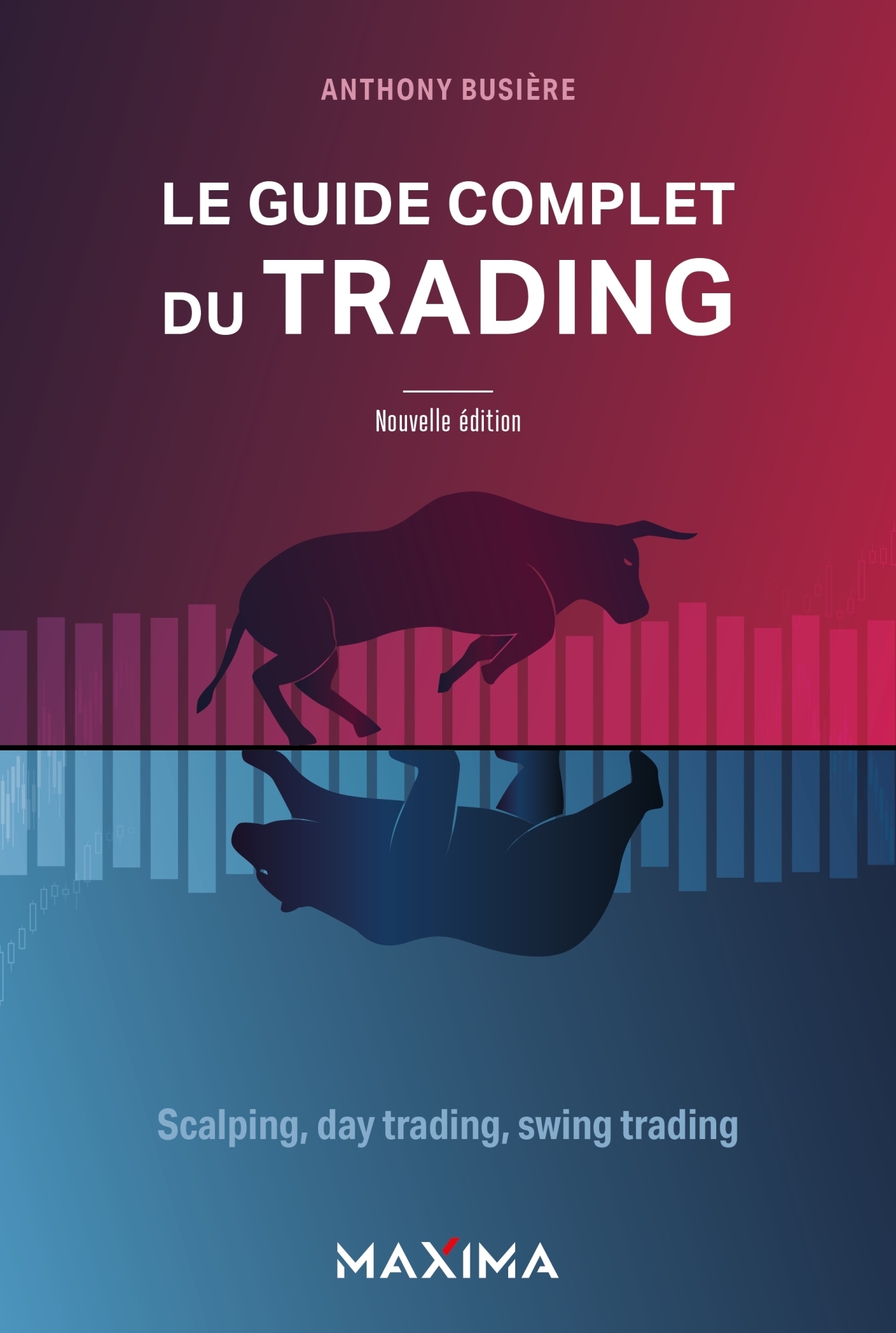 Le guide complet du trading - Scalping, day trading, swing trading (Broché)