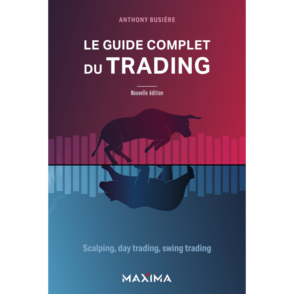 Le guide complet du trading - Scalping, day trading, swing trading (Broché)