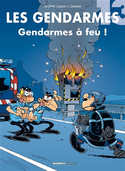 Les Gendarmes - tome 13 - Gendarmes à feu ! (BD)