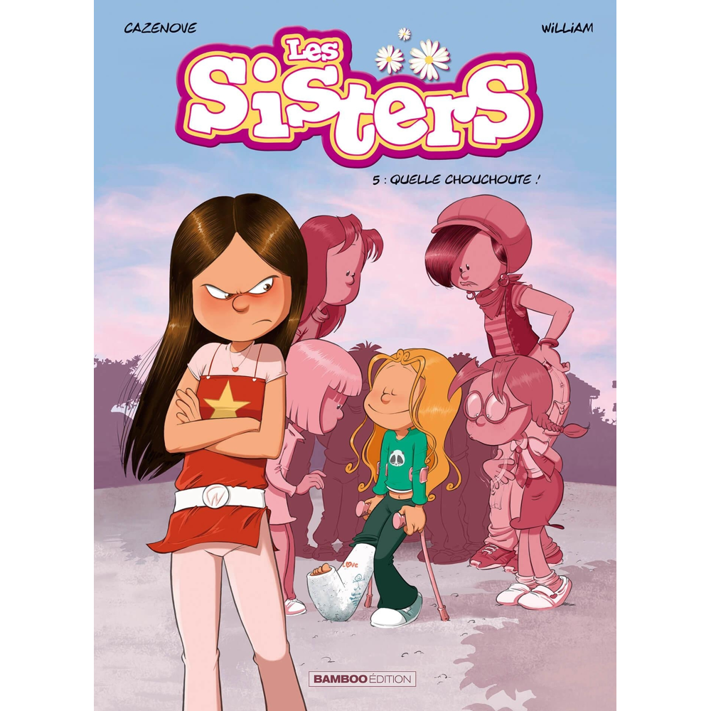 Les Sisters - Tome 5 - Quelle chouchoute ! (BD)