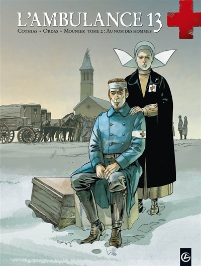L'Ambulance 13 - cycle 1 (vol. 02/2) - Au nom des hommes (BD)