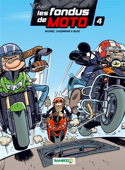 Les Fondus de moto - Tome 4 (BD)