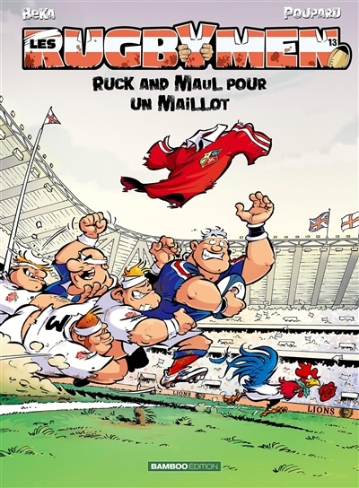 Les Rugbymen - tome 13 - Ruck and Maul pour un maillot (BD)