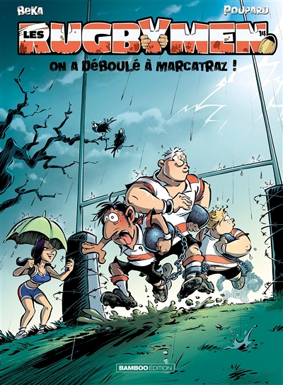 Les Rugbymen - tome 14 - On a déboulé à Marcatraz ! (BD)