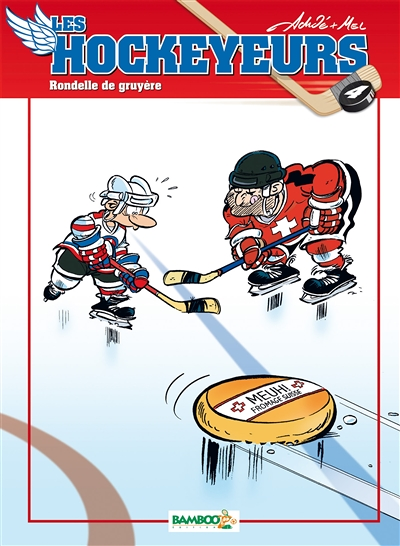 Les Hockeyeurs - Tome 4 - Rondelle de gruyère (BD)