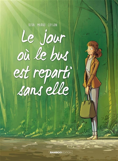 Le Jour où... - tome 01 - Le bus est reparti sans elle (BD)