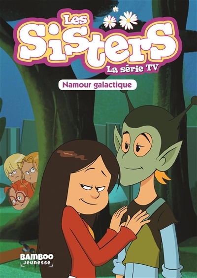 Les Sisters - La Série TV - Poche - Tome 7 - Namour Galactique (Poche)