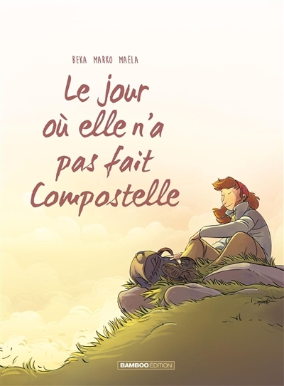 Le Jour où... - tome 03 - Elle n'a pas fait Compostelle (BD)