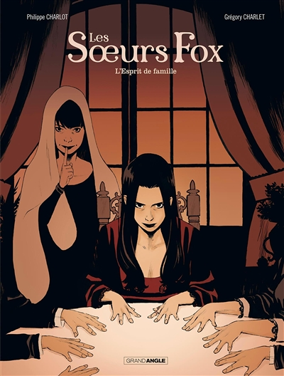 Les Soeurs Fox - vol. 02/2 - L'Esprit de Famille (BD)