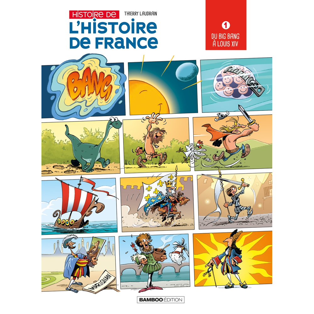 L'Histoire de l'histoire de France - Tome 1 - Du Big Bang à Louis XIV (BD)
