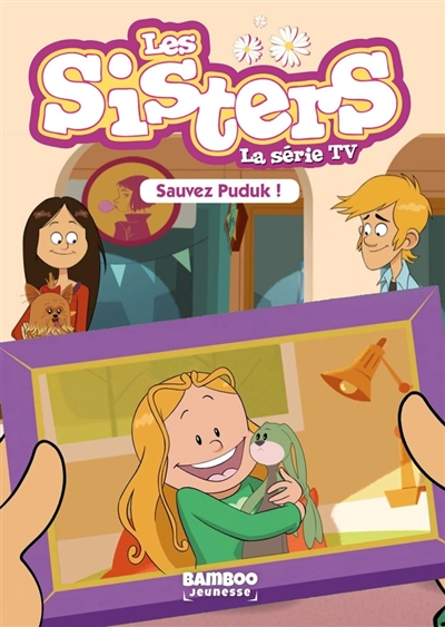 Les Sisters - La Série TV - Poche - tome 12 - Sauvez Puduk ! (Poche)