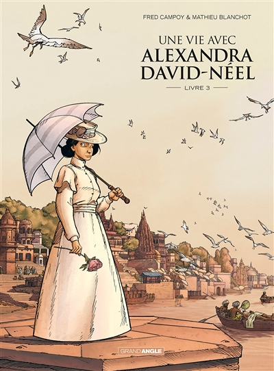 Une vie avec Alexandra David-Néel - cycle 2 (vol. 01/2) (BD)