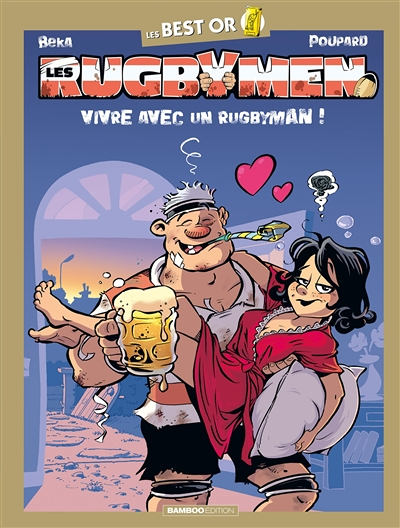 Les Rugbymen - Best Or - vivre avec un rugbyman (BD)