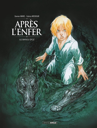 Après l'enfer - vol. 02/2 - Le Bayou d'Oz (BD)