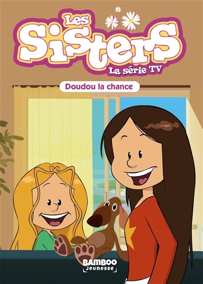 Les Sisters - La Série TV - Poche - tome 28 - Doudou la chance (Poche)