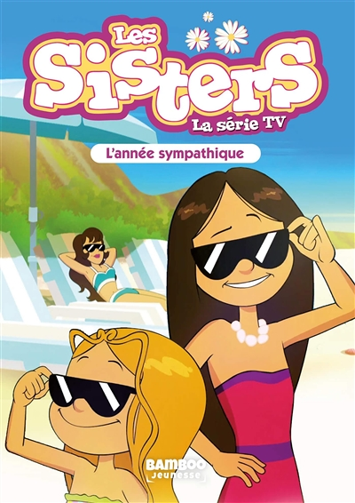 Les Sisters - La Série TV - Poche - tome 41 - Une année sympathique (Poche)
