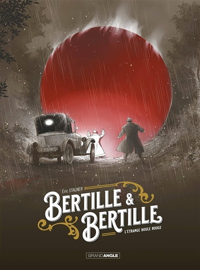 Bertille et Bertille - histoire complète - L'étrange boule rouge (BD)