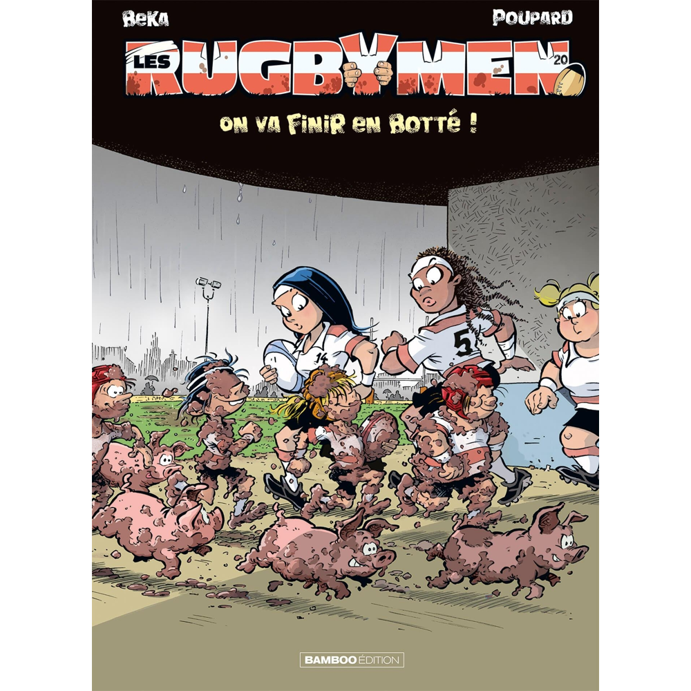 Les Rugbymen - tome 20 - On va finir en botté ! (BD)