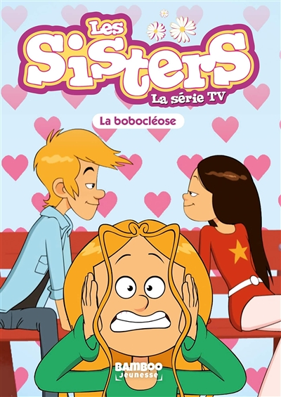 Les Sisters - La Série TV - Poche - tome 56 - La bobocléose (Poche)