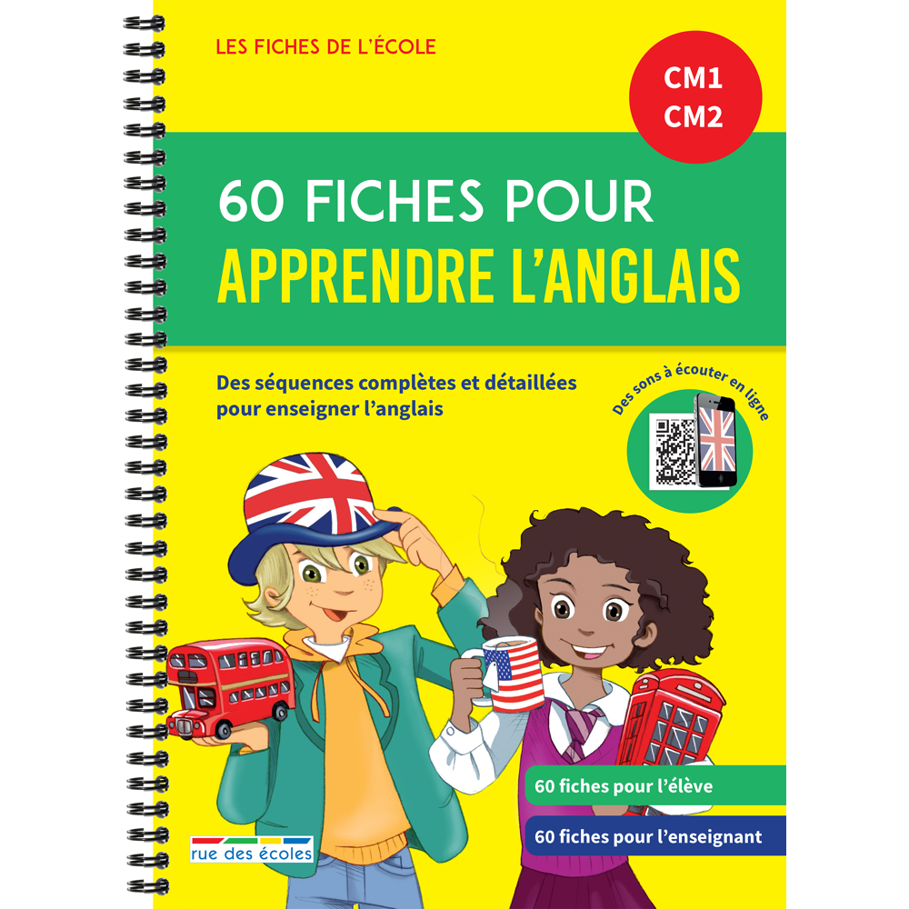 60 Fiches pour apprendre l'anglais CM1 CM2 - Des séquences complètes et détaillées pour enseigner l'
