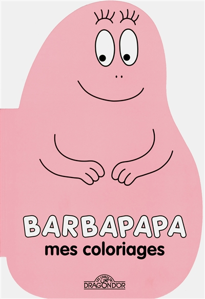 Barbapapa : mes coloriages (Jeunesse)