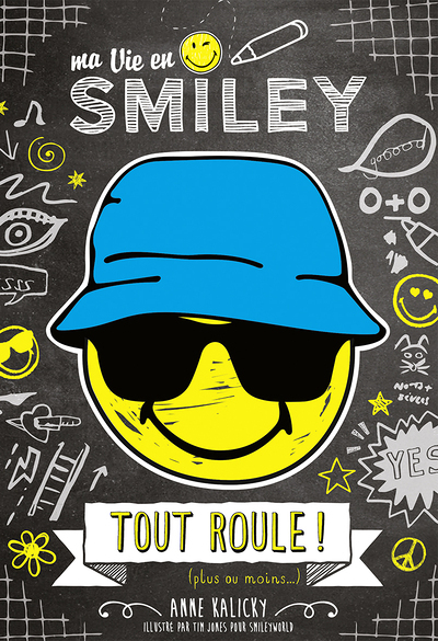 Ma Vie en Smiley - tome 5 Tout roule ! (plus ou momoins) (Jeunesse)
