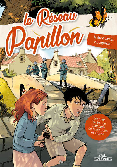 Le Réseau Papillon - Tome 1 Aux arts, citoyens ! (Broché)