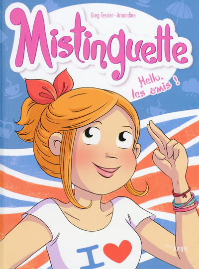 Mistinguette - Tome 10 Hello les amis (BD)