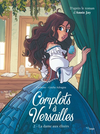 Complots à Versailles - tome 2 La dame aux élixirs - Tome 2 (BD)