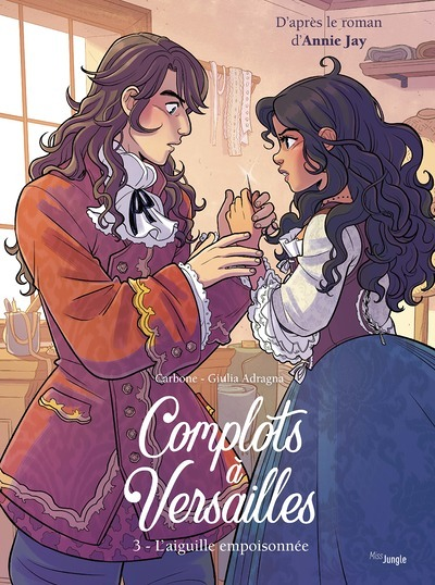Complots à Versailles - tome 3 L'Aiguille empoisonée (BD)