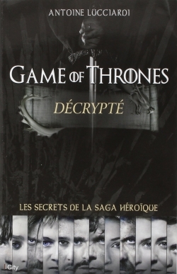 Game of Thrones decrypté (Broché)