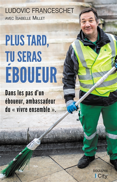 Plus tard, tu seras éboueur (Broché)