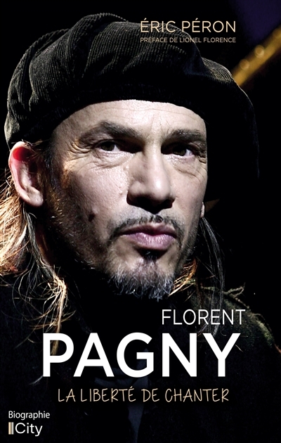 Florent Pagny : la liberté de chanter (Broché)